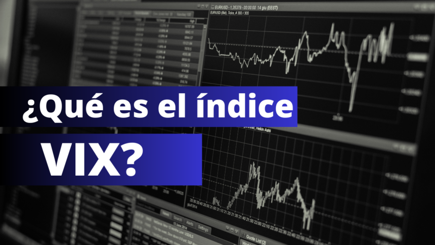 Qu Es El Ndice De Volatilidad Vix Academia De Day Trading